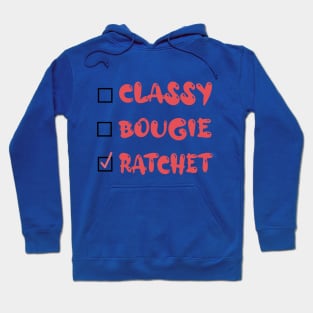 Savage Classy Bougie Ratchet Hoodie